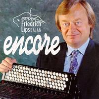 MusicForAccordion.com sells CD of the accordion music.  Catalog CD007: Encore, Friedrich Lips. He is one of the world's most famous concert bayan accordion performers, artist, professor at the Gnesin Institute in Moscow.
